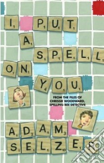 I Put a Spell on You libro in lingua di Selzer Adam
