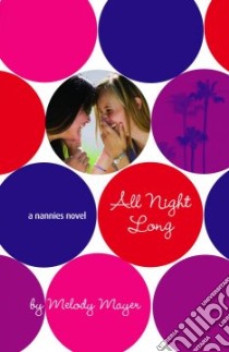 All Night Long libro in lingua di Mayer Melody