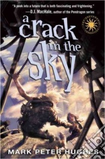 A Crack in the Sky libro in lingua di Hughes Mark Peter