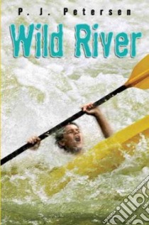 Wild River libro in lingua di Petersen P. J.