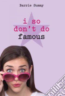 I So Don't Do Famous libro in lingua di Summy Barrie