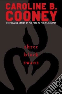 Three Black Swans libro in lingua di Cooney Caroline B.