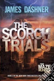 The Scorch Trials libro in lingua di Dashner James