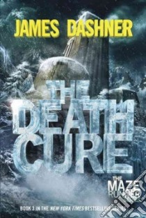 The Death Cure libro in lingua di Dashner James