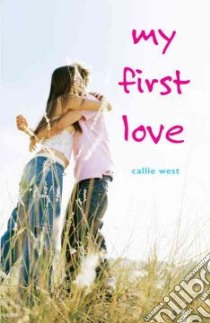 My First Love libro in lingua di West Callie