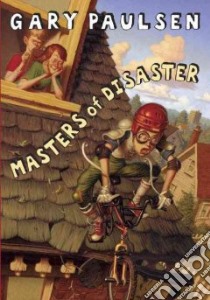 Masters of Disaster libro in lingua di Paulsen Gary