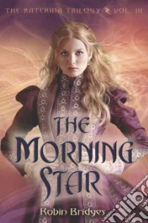 The Morning Star libro in lingua di Bridges Robin