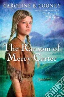 The Ransom of Mercy Carter libro in lingua di Cooney Caroline B.