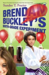 Brendan Buckley's Sixth-Grade Experiment libro in lingua di Frazier Sundee T.