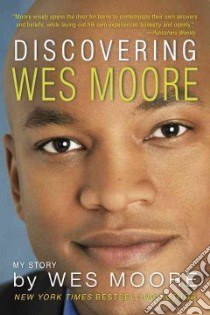 Discovering Wes Moore libro in lingua di Moore Wes
