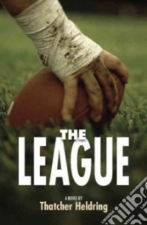 The League libro in lingua di Heldring Thatcher