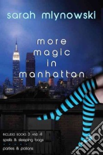 Magic in Manhattan libro in lingua di Mlynowski Sarah