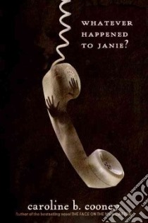 Whatever Happened to Janie? libro in lingua di Cooney Caroline B.