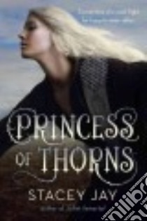 Princess of Thorns libro in lingua di Jay Stacey
