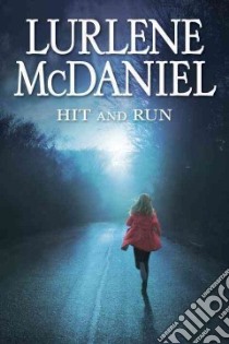 Hit and Run libro in lingua di McDaniel Lurlene