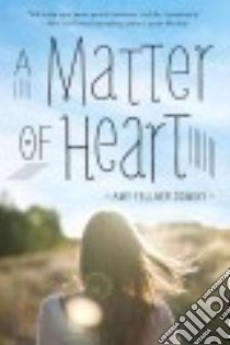 A Matter of Heart libro in lingua di Dominy Amy Fellner