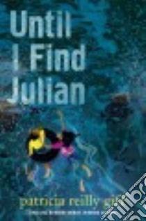 Until I Find Julian libro in lingua di Giff Patricia Reilly
