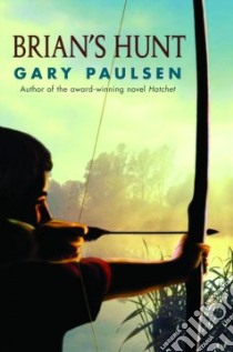 Brian's Hunt libro in lingua di Paulsen Gary