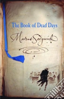 The Book of Dead Days libro in lingua di Sedgwick Marcus