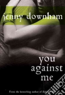 You Against Me libro in lingua di Downham Jenny