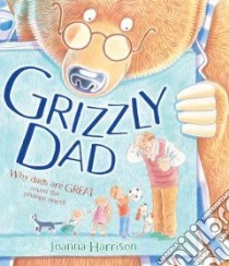 Grizzly Dad libro in lingua di Harrison Joanna