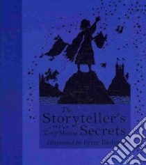 The Storyteller's Secrets libro in lingua di Mitton Tony, Bailey Peter (ILT)
