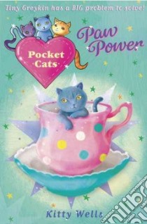 Paw Power libro in lingua di Wells Kitty, Harrison Joanna (ILT)
