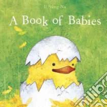A Book of Babies libro in lingua di Na Il Sung