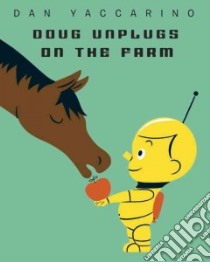 Doug Unplugs on the Farm libro in lingua di Yaccarino Dan