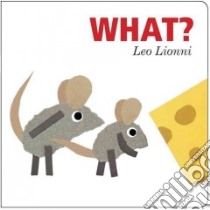 What? libro in lingua di Lionni Leo