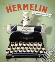 Hermelin the Detective Mouse libro in lingua di Grey Mini