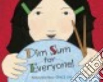 Dim Sum for Everyone! libro in lingua di Lin Grace