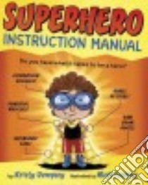 Superhero Instruction Manual libro in lingua di Dempsey Kristy, Fearing Mark (ILT)
