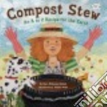 Compost Stew libro in lingua di Siddals Mary McKenna, Wolff Ashley (ILT)