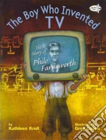 The Boy Who Invented TV libro in lingua di Krull Kathleen, Couch Greg (ILT)