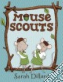 Mouse Scouts libro in lingua di Dillard Sarah