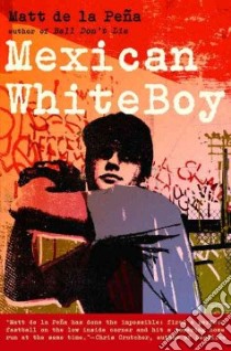 Mexican WhiteBoy libro in lingua di Pena Matt De La