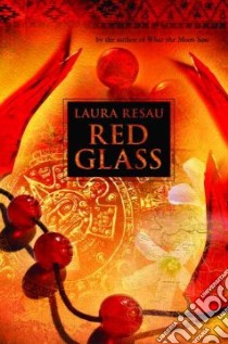 Red Glass libro in lingua di Resau Laura