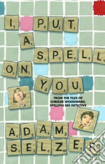 I Put a Spell on You libro in lingua di Selzer Adam