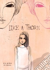 Like A Thorn libro in lingua di Vidal Clara, Maudet Y. (TRN)