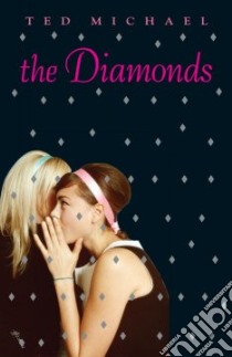 The Diamonds libro in lingua di Michael Ted