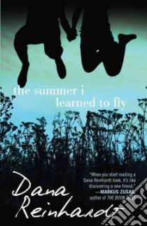 The Summer I Learned to Fly libro in lingua di Reinhardt Dana