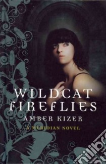 Wildcat Fireflies libro in lingua di Kizer Amber