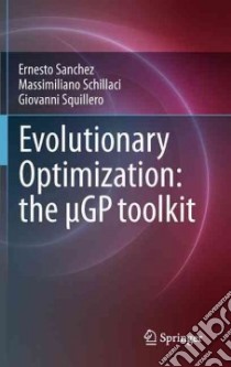 Evolutionary Optimization libro in lingua di Sanchez Ernesto, Schillaci Massimiliano, Squillero Giovanni