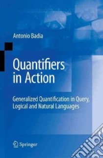 Quantifiers in Action libro in lingua di Badia Antonio