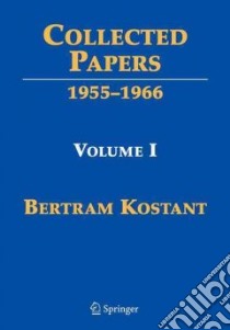 Collected Papers libro in lingua di Kostant Bertram, Joseph Anthony (EDT), Vergne Michele (EDT), Kumar Shrawan (EDT)