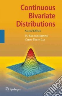 Continuous Bivariate Distributions libro in lingua di Balakrishnan N., Lai Chin Diew