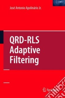 QRD-RLS Adaptive Filtering libro in lingua di Apolin?io Jose Antonio (EDT)