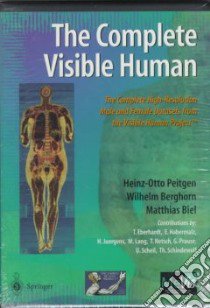 The Complete Visible Human libro in lingua di National Library of Medicine Project, Berghorn Wilhelm, Biel Matthias, Eberhardt T. (CON), Habermalz E. (CON)