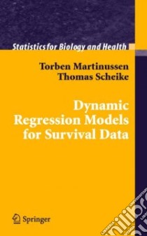 Dynamic Regression Models for Survival Data libro in lingua di Martinussen Torben, Scheike Thomas H.